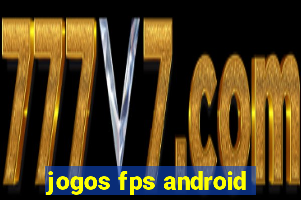 jogos fps android